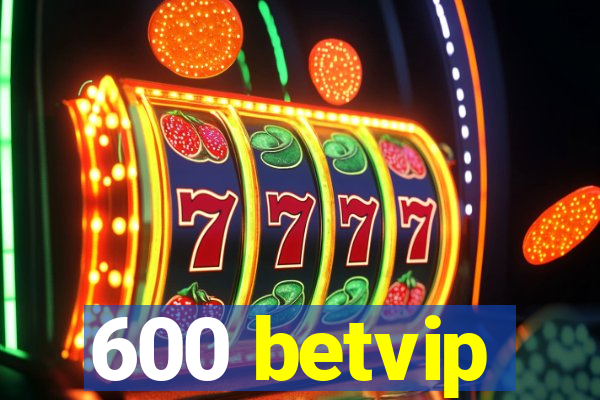 600 betvip